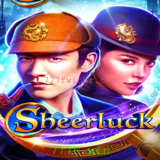 Sheerluck: Descubra as Emoções do Jogo com 777F Win